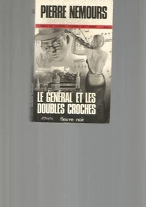LE GENERAL ET LES DOUBLES CROCHES - PIERRE NEMOURS - FLEUVE NOIR - Picture 1 of 2