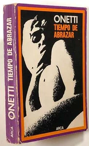 J C Onetti / Tiempo de Abrazar y los cuentos de 1933 1950 Precedido de Onetti - Imagen 1 de 2