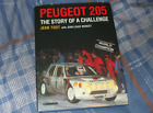 PEUGEOT 205 - THE STORY OF A CHALLENGE - JEAN TODT / JEAN LOUIS MONCET - 1985