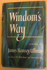 Windom's Way By James Ramsey Ullman,Hc W/Dj,J.B. Lippincott Company,Bce,1952