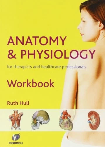 Anatomy and Physiology Workbook: For Therapists and Healthcare P - Image 1 of 1