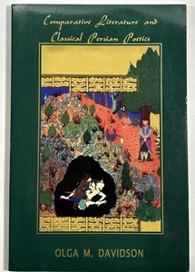 Comparative Literature and Classical Persian Poetics : Essays Olga M. Davidson - Picture 1 of 2