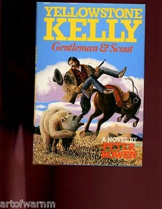 br - YELLOWSTONE KELLY - Gentleman & Scout.,Bowen Signed Ed. 1st US HB w/dj - Picture 1 of 2