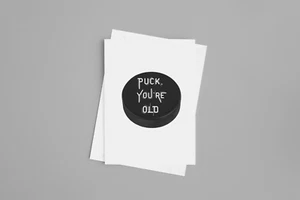 PUCK YOUR OLD Hockey Puck Greeting Cards Blank Inside With Envelope - Picture 1 of 2