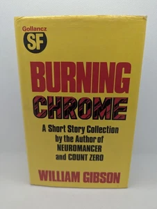 Burning Chrome William Gibson Hardback Gollancz Yellow Jacket - Bild 1 von 8