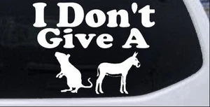 I Don't Give A Rats Culo Vinilo Coche o Camión Ventana Calcomanía Adhesiva - Imagen 1 de 32