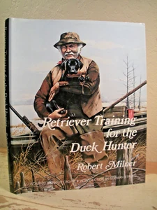 RETRIEVER TRAINING FOR THE DUCK HUNTER Milner 1985 HC/DJ Waterfowl Hunting Dog - Picture 1 of 18