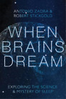 Antonio Zadra Robert Stickgold When Brains Dream (Tapa Dura) (Importación Usa)