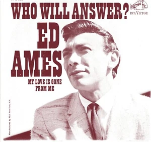 Ed Ames: Who Will Answer / My Love Is Gone From Me, W/PIC .. 45 RPM 4577 - Picture 1 of 3