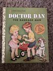 VINTAGE - LITTLE GOLDEN BOOK - DOCTOR DAN THE BANDAGE MAN - NO BAND-AIDS - A ED