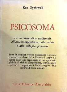 (Psicologia) K. Dychtwald - PSICOSOMA - I EDIZIONE - Astrolabio 1978 - Imagen 1 de 1