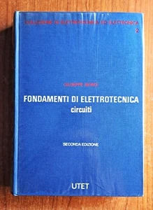INGEGNERIA FONDAMENTI DI ELETTROTECNICA CIRCUITI UTET BIORCI 2A EDIZIONE - Foto 1 di 6