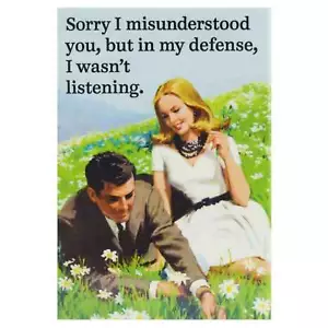 Sorry I Misunderstood Fridge Magnet Funny Decor Retro Novelty Kitsch Gift Humour - Bild 1 von 2