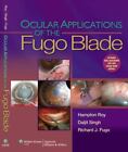 Ocular Applications Of The Fugo Blade (2010, Hardcover)