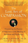 Lorne Phd. Ladner The Lost Art Of Compassion (Poche)