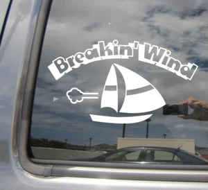 Breaking Wind Sailboat Sailing Sailor Funny Car Window Vinyl Decal Sticker 04167 - Picture 1 of 2