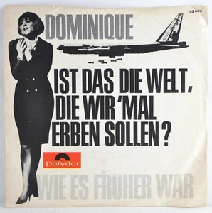DOMINIQUE Ist Das Die Welt, Die Wir 'Mal Erben Sollen? - 7" - Polydor 52695 - Picture 1 of 6