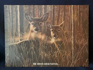 "He Who Hesitates" Two Deer in Woods Tin Metal Sign Hunting Nature   L3014 - Picture 1 of 2