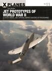  Jet Prototypes of World War II by Tony Buttler  NEW Paperback  softback