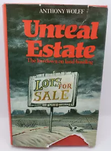 Unreal Estate Buch von Anthony Wolff 1973 Hardcover The Lowdown of Land Hustling - Bild 1 von 8