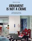 Ornament Is Not A Crime: Contemporary Interiors With A Postmodern Twist By Gross