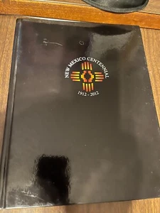 New Mexico Centennial 1912-2012 Hardback Book, Like New - Picture 1 of 2