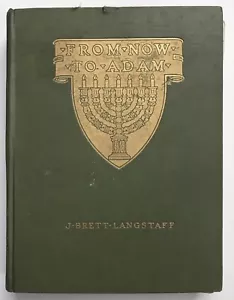 Vtg 1928 FROM NOW TO ADAM J. Brett Langstaff HC 1st Ed Adventures in the Bible - Foto 1 di 18