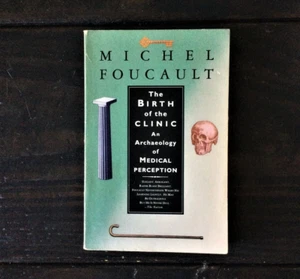 Michel Foucault - Die Geburt der Klinik: Eine Archäologie der medizinischen Wahrnehmung - Bild 1 von 1