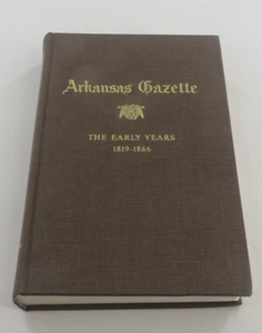 Arkanas Gazette The Early Years 1819-1866 Arkansas Gazette Foundation LR 1969 - Bild 1 von 3
