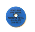 FLOREFFE HOTEL -  611 OLD 837  - BEER  - VINTAGE  DRINK TOKEN CHIP AD