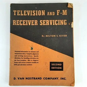 1950 Television & FM Receiver Servicing Manual Milton Kiver 2nd Ed. Van Nostrand - Picture 1 of 12