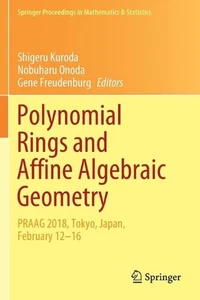 Polynomial Rings and Affine Algebraic Geometry: PRAAG 2018, Tokyo, Japan, Februa - Picture 1 of 1