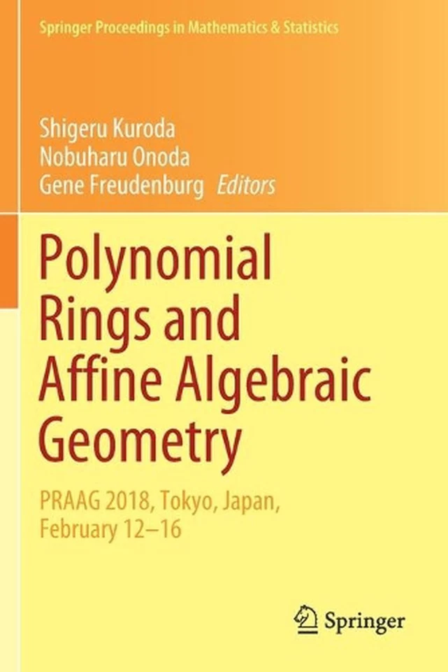 Polynomial Rings and Affine Algebraic Geometry: PRAAG 2018, Tokyo, Japan, Februa - Image 1 of 1