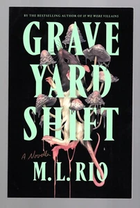 M.L. Rio GRAVEYARD SHIFT 1st printing trade pb SIGNED & DATED with cool quote! - Picture 1 of 4