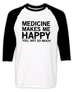 Funny Medicine Long Raglan Sleeve T Shirt Doctor Nurse Humor Joke Christmas Gift - Picture 1 of 2
