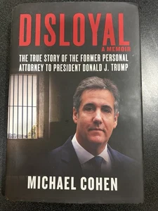 Disloyal: a Memoir : The True Story of the Former Personal Attorney to President - Bild 1 von 4