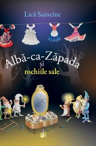 Alb-ca-zpada i rochiile sale by Lica Sainciuc (English) Hardcover Book - Picture 1 of 1
