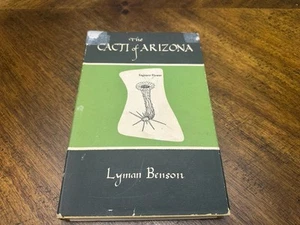 The Cacti of Arizona by Lyman Benson 1950 HB Book w/ Jacket - Picture 1 of 6