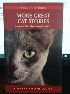 More Great Cat Stories Incredible Tales (paperback 2009) Roxanne Willems Snopek - Picture 1 of 1