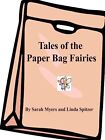 Tales of the Paper Bag Fairies By Linda Spitzer - New Copy - 9781411637023
