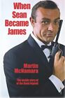 When Sean Became James: The Inside Story of the Bond Legend Only £10.48 on eBay