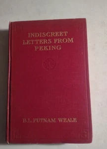 Vintage 1907 Indiskrete Briefe aus Peking von B.L. Putnam Weale Hardcover Buch. - Bild 1 von 11