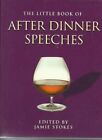 Little Bk After Dinner Speeches By Stokes 1405401370 Free Shipping