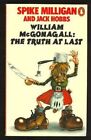 William McGonagall: The Truth at Last-Spike Milligan, Jack Hobbs
