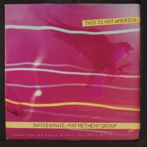 DAVID BOWIE / PAT METHENY GROUP: this is not america EMI america 7" Single - Picture 1 of 4
