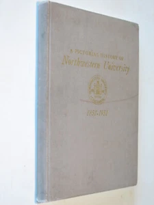 Pictorial History Northwestern University 1851-1951 Centennial Evanston Illinois - Imagen 1 de 5