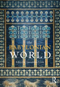 The Babylonian World - Gwendolyn Leick - Routledge, 2009 - Picture 1 of 1