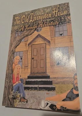 The Old Livingston House Teenage Adventure SIGNED by Jeffery Lamb Paperback Book - Image 1 of 4
