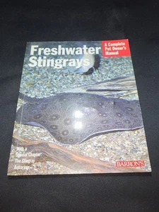 Freshwater Stingrays A Complete Pet Owner's Manual Barron's NMMT Condition - Picture 1 of 2