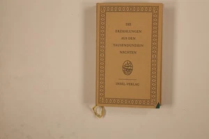 231095 Enno Littmann DIE ERZÄHLUNGEN AUS DEN TAUSENDUNDEIN NÄCHTEN Insel-Verla - Bild 1 von 4